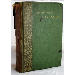 The Exploration of the Caucasus Volume I